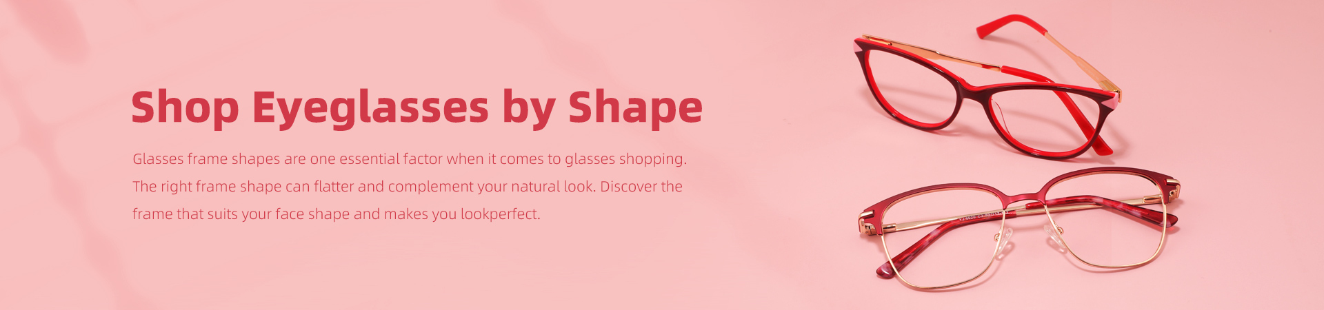 Women Eyeglass lenses shape